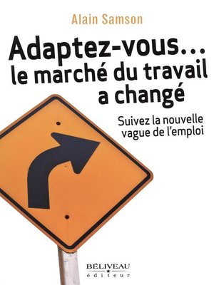 cover image of Adaptez-vous... le marché du travail a changé